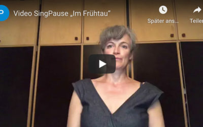 Singpause „Im Frühtau“